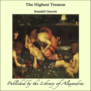 Cover of the book The Highest Treason by Francesco Crispi