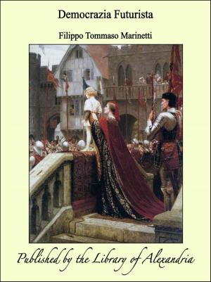Cover of the book Democrazia Futurista by George Payne Rainsford James