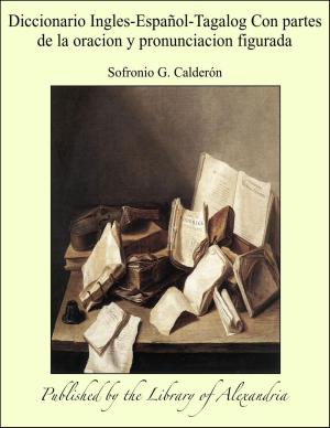 Cover of the book Diccionario Ingles-Español-Tagalog Con partes de la oracion y pronunciacion figurada by Jaymee Jacobs