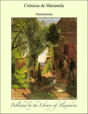 Cover of the book Crónicas de Marianela by Bayard Veiller, Marvin Hill Dana