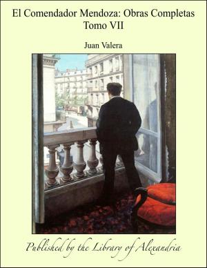 Cover of the book El Comendador Mendoza: Obras Completas Tomo VII by Jules Verne