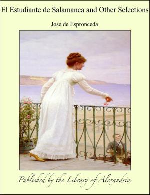 Cover of the book El Estudiante de Salamanca and Other Selections by George Saintsbury