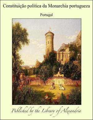 Cover of the book Constituição politica da Monarchia portugueza by Sir Arthur Conan Doyle