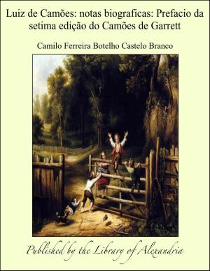 Cover of the book Luiz de Camões: notas biograficas: Prefacio da setima edição do Camões de Garrett by Timothy Shay Arthur