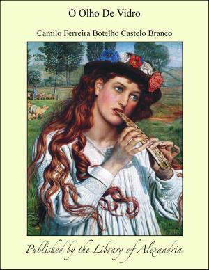 Cover of the book O Olho De Vidro by Albert Frederick Calvert
