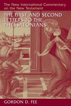 bigCover of the book The First and Second Letters to the Thessalonians by 