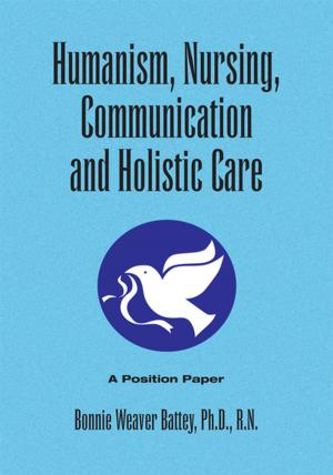 Cover of the book Humanism, Nursing, Communication and Holistic Care: a Position Paper by J.L. Anderson
