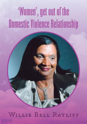 Cover of the book 'Women', Get out of the Domestic Violence Relationship by William Mitchell Manning