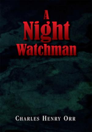 Cover of the book A Night Watchman by Kressmann Taylor