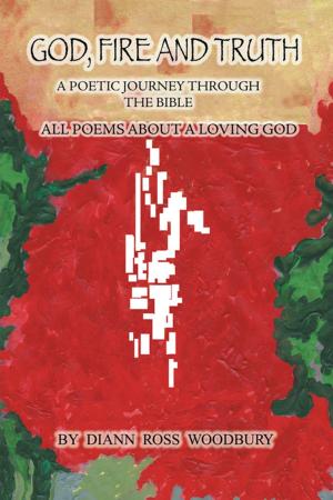 Cover of the book God, Fire and Truth: by R.A. Hill