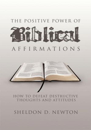 Book cover of The Positive Power of Biblical Affirmations
