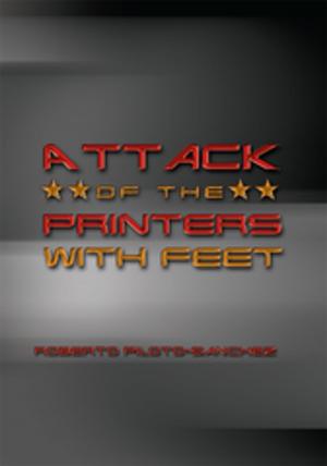 Cover of the book Attack of the Printers with Feet by Jackson Sellers