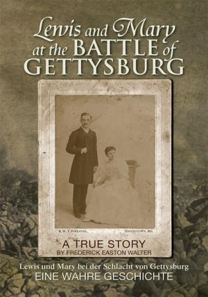 Cover of the book Lewis and Mary at the Battle of Gettysburg by Goose Punk