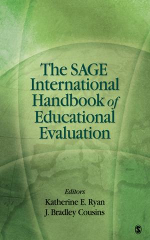 Cover of the book The SAGE International Handbook of Educational Evaluation by Mary A. Fukuyama, Todd D. Sevig