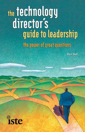 Cover of the book The Technology Directors Guide to Leadership by Laura McLaughlin, Stephanie Smith Budhai