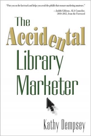 Cover of the book The Accidental Library Marketer by Rachel Singer Gordon