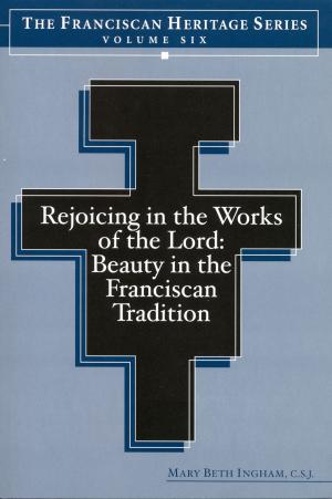 Cover of the book Rejoicing in the Works of the Lord by Kenan B. Osborne