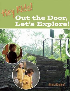 Book cover of Hey Kids! Out the Door, Let's Explore!