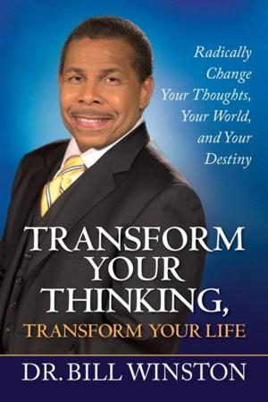 Book cover of Transform Your Thinking, Transform Your Life