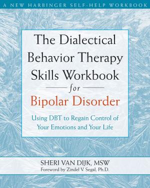 Book cover of The Dialectical Behavior Therapy Skills Workbook for Bipolar Disorder