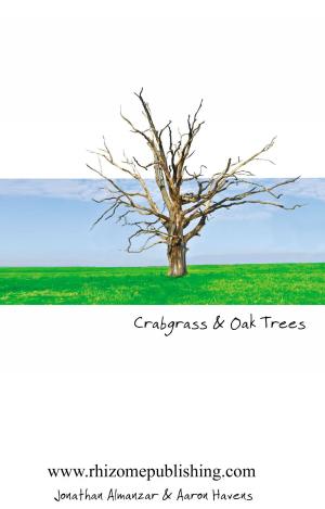 Cover of the book Crabgrass and Oak Trees by F.W. Grant