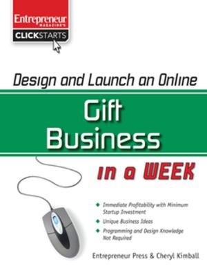 Cover of the book Design and Launch an Online Gift Business in a Week by The Staff of Entrepreneur Media, Cheryl Kimball