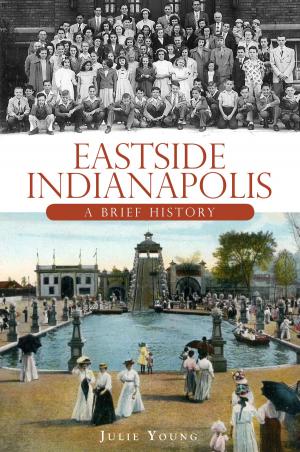Cover of the book Eastside Indianapolis by Lynn M. Homan, Thomas Reilly