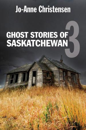 Cover of Ghost Stories of Saskatchewan 3