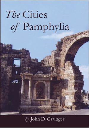 Cover of the book The Cities of Pamphylia by D. P. S. Peacock, Evan Peacock, Lucy Blue