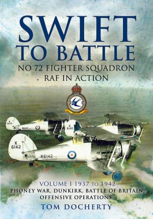 Cover of the book Swift to Battle: No. 72 Fighter Squadron RAF in Action by Neil Thomas