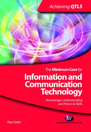 Book cover of The Minimum Core for Information and Communication Technology: Knowledge, Understanding and Personal Skills
