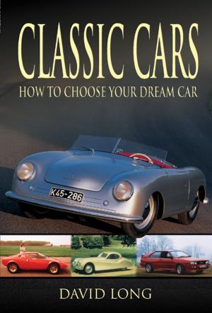 Cover of the book Classic Cars: How to Choose Your Dream Car by Jones, Robin