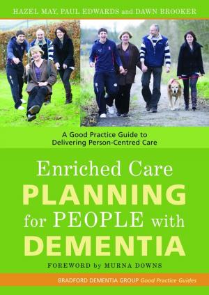 Cover of the book Enriched Care Planning for People with Dementia by Judith Milner, Jackie Bateman