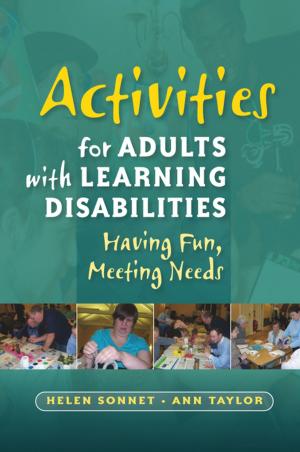 Cover of the book Activities for Adults with Learning Disabilities by Yvonne Shemmings, David Shemmings, David Wilkins, Mel Hamilton-Perry, Alice Cook, Claire Denham, Michelle Thompson, Henry Smith, Fran Feeley, Yvalia Febrer, Tania Young, David Phillips, Sonja Falck, Jo George