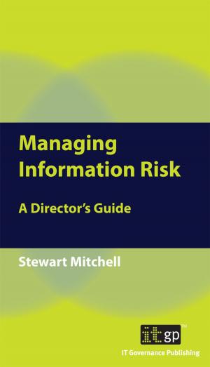 Cover of the book Managing Information Risk by Alan Calder