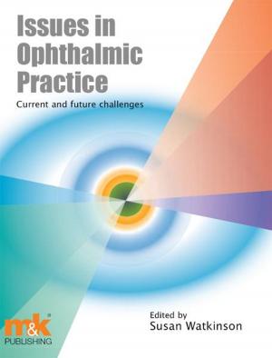 Cover of Issues in Ophthalmic Practice by Susan Watkinson, M&K Update Ltd