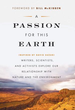 Cover of the book Passion for This Earth, A by Richard Cannings, Russell Cannings