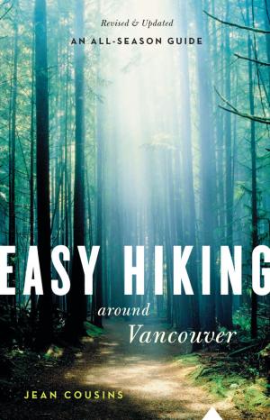 bigCover of the book Easy Hiking around Vancouver, 6th Ed. by 