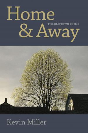 Book cover of Home & Away: The Old Town Poems