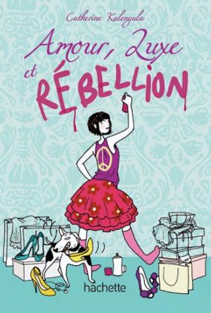 Cover of the book Amour, luxe et rébellion by Meg Cabot