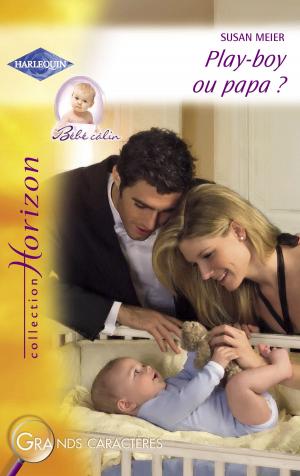 Cover of the book Play-boy ou papa ? (Harlequin Horizon) by Sharon C. Cooper