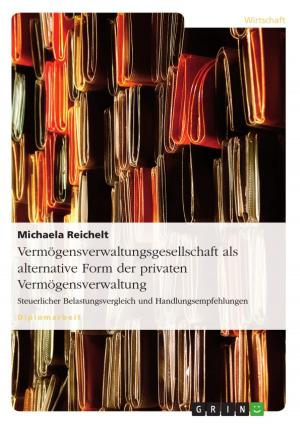 Cover of the book Vermögensverwaltungsgesellschaft als alternative Form der privaten Vermögensverwaltung by Sophie Lamell
