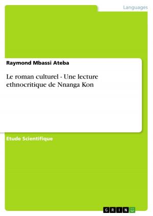 Book cover of Le roman culturel - Une lecture ethnocritique de Nnanga Kon