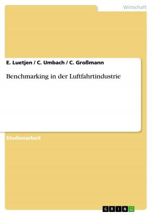 Cover of the book Benchmarking in der Luftfahrtindustrie by Daniel Tunn