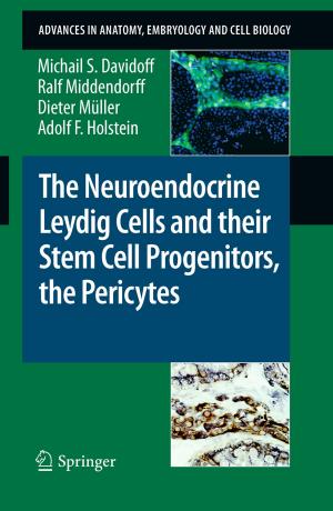 Cover of the book The Neuroendocrine Leydig Cells and their Stem Cell Progenitors, the Pericytes by M. Abe, R. Hugo-Burrows, D. Caumont, P. Gaskin, M.-L. Kinturi, L. Uusitalo, I. Kloss, J. Liu, J. Miller, M. de Mooij, P. De Plesmacker, R. Srinivasan, O. Tretyak