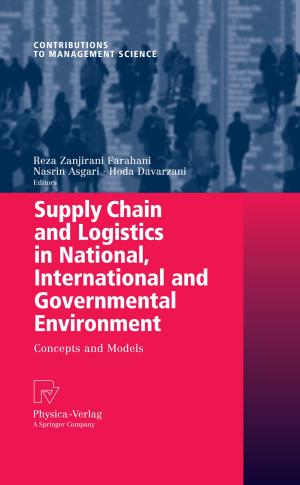 Cover of the book Supply Chain and Logistics in National, International and Governmental Environment by Diana Sonntag