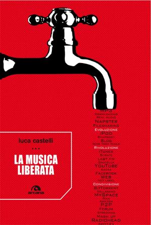 Cover of the book La musica liberata by Graham Jones, David Sinclair