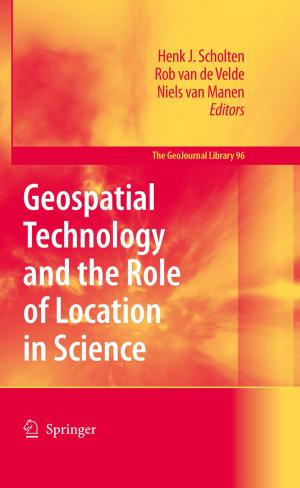 Cover of the book Geospatial Technology and the Role of Location in Science by Kazutoshi Yabuki