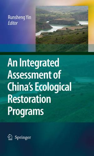 Cover of the book An Integrated Assessment of China’s Ecological Restoration Programs by 
