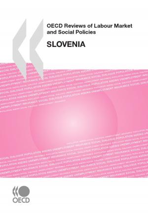 Book cover of OECD Reviews of Labour Market and Social Policies: Slovenia 2009